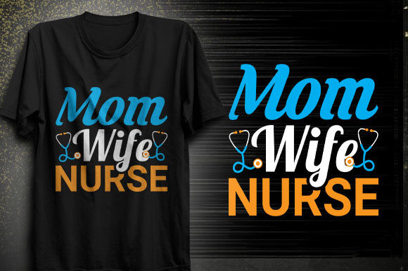 Mom Wife Nurse T-shirt Design: A Versatile Embroidery Asset