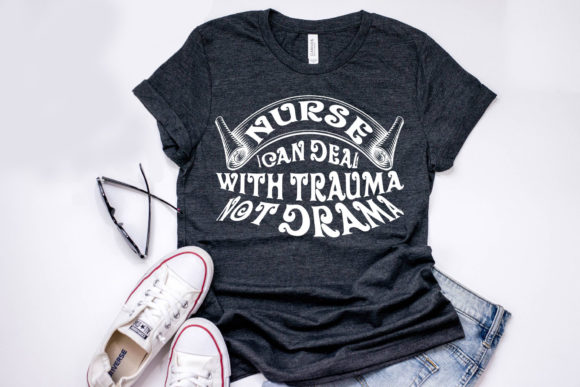 Nurse I Can Deal With Trauma Not Drama