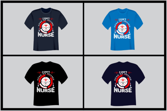 Nurse Pride: I Can’t Stay at Home T Shirt