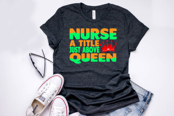 Nurse Quote Design: A Title Just Above Queen