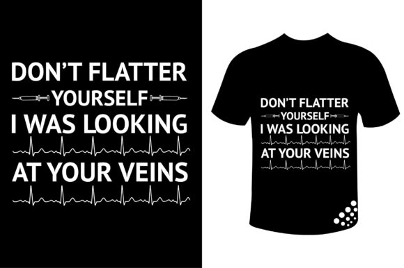 Review: I Was Looking at Your Veins Nurse Tee