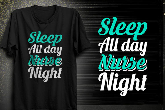Sleep All Day Nurse Night T-shirt Design